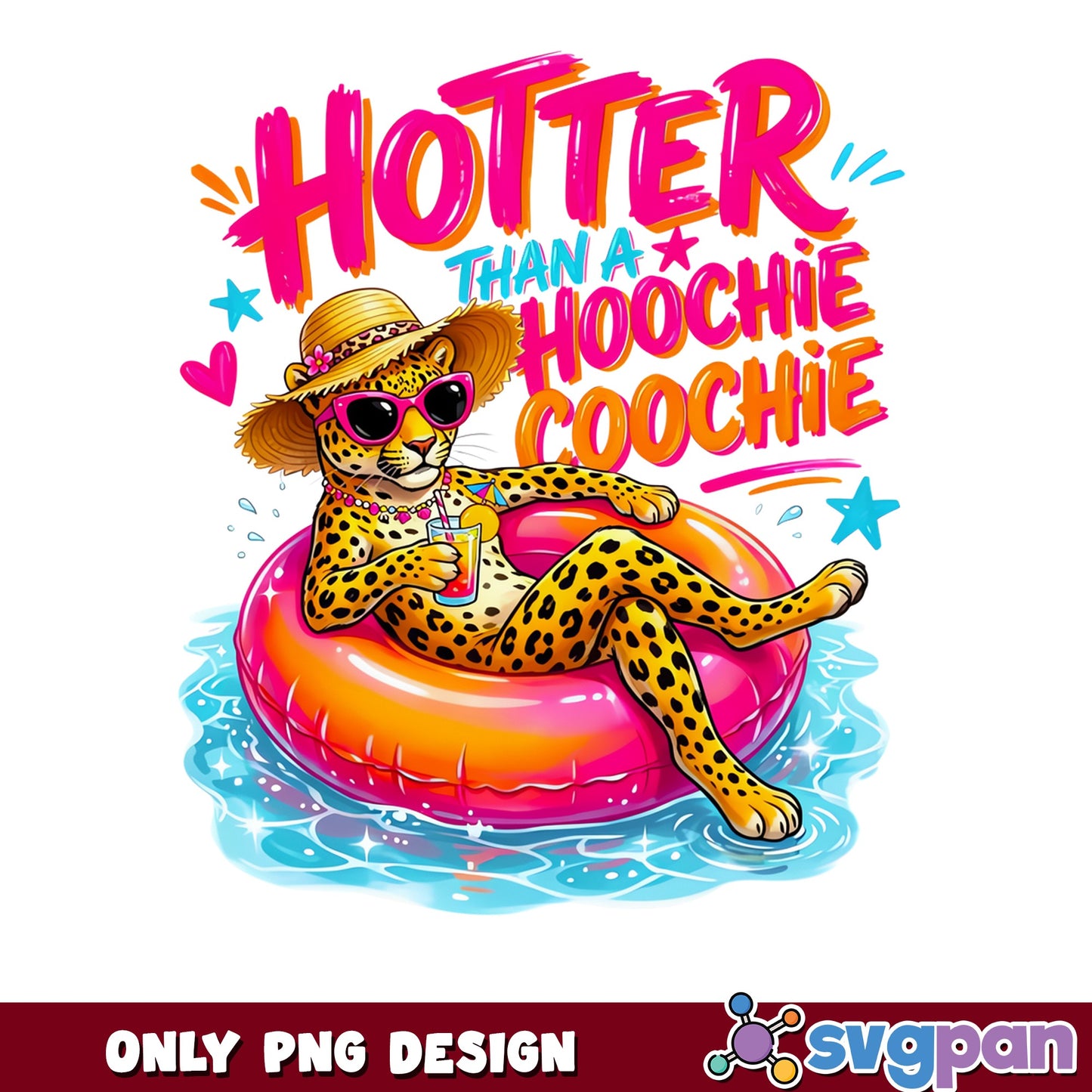 Hotter Than A Hoochie Coochie PNG, Leopard Summer PNG, Funny Summer PNG