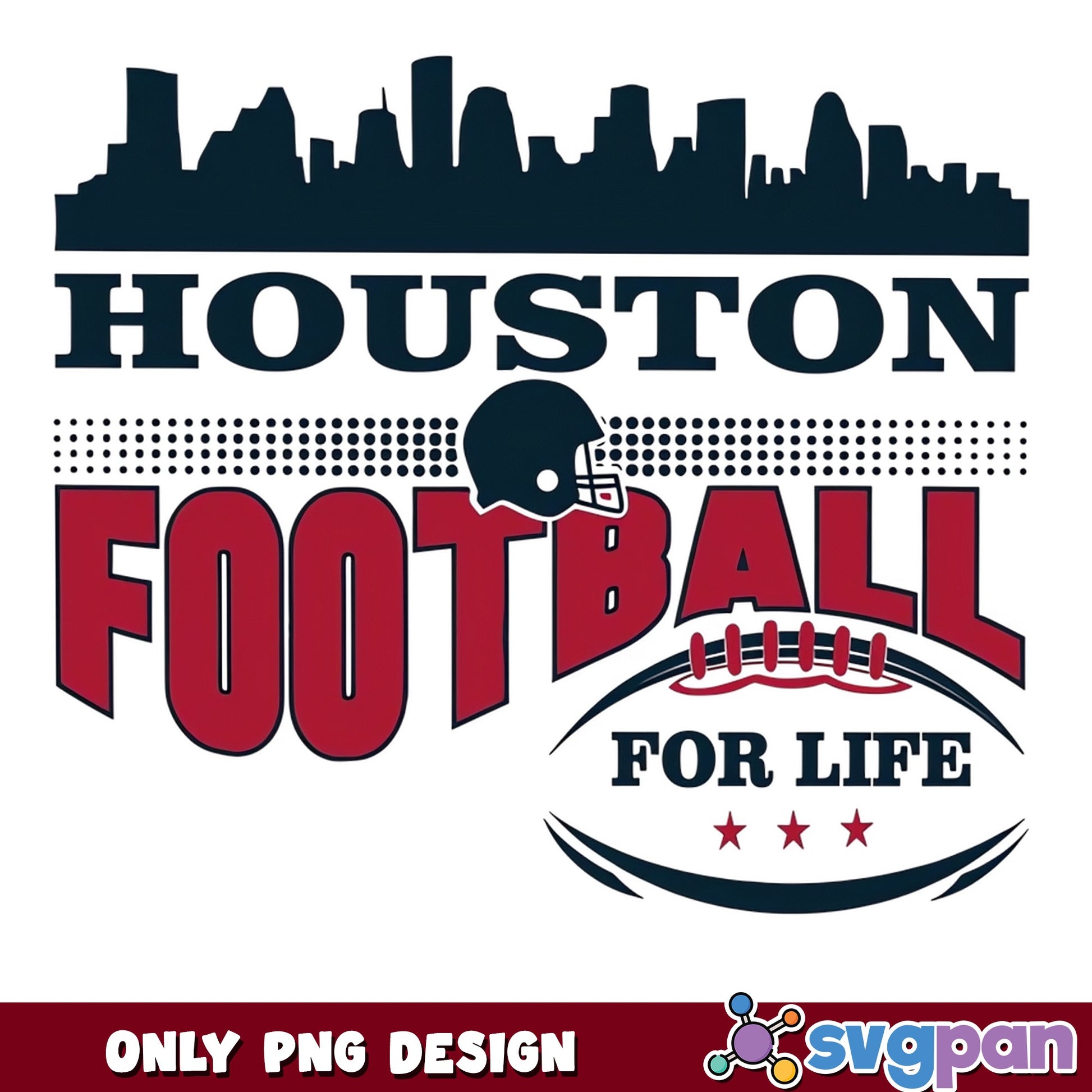 Houston Football For Life PNG, Houston Skyline PNG, Football PNG