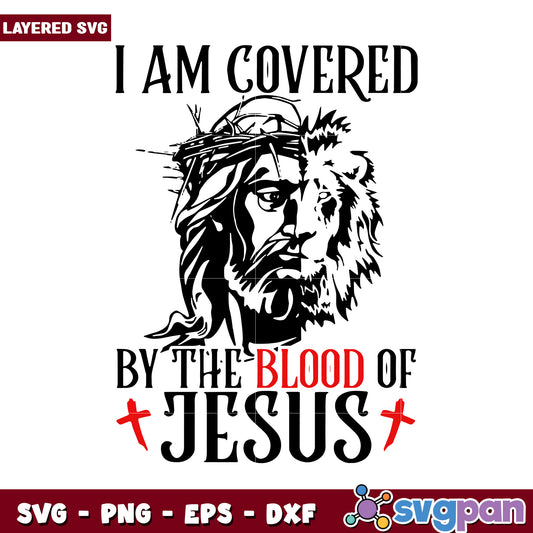 I Am Covered by the Blood of Jesus, Layered SVG Design for Crafts