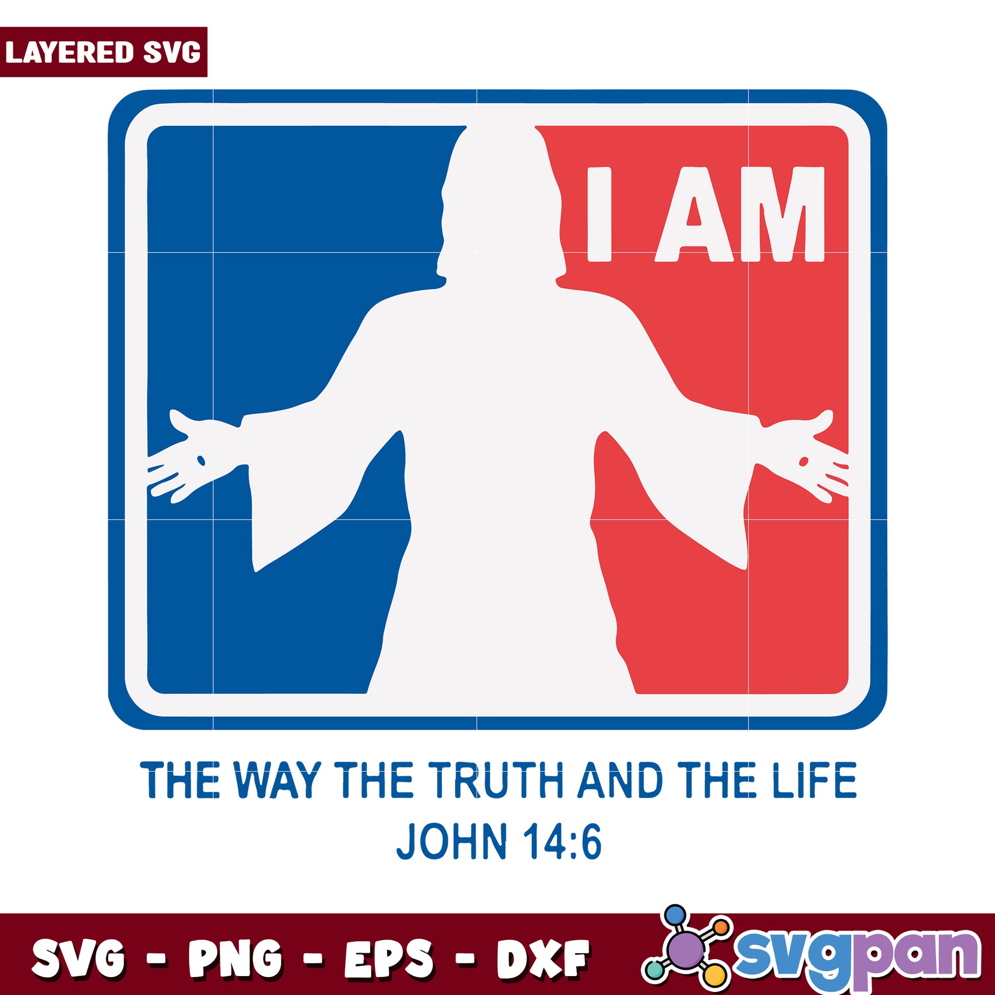 I Am The Way The Truth And The Life SVG Design, John 14 6 Art