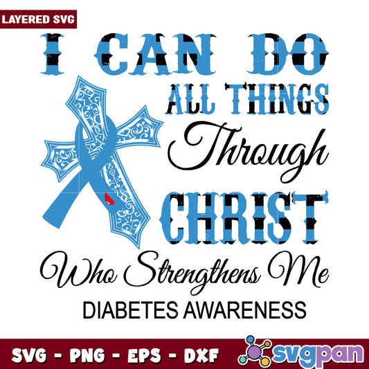 I Can Do All Things Through Christ, Diabetes Awareness SVG Design