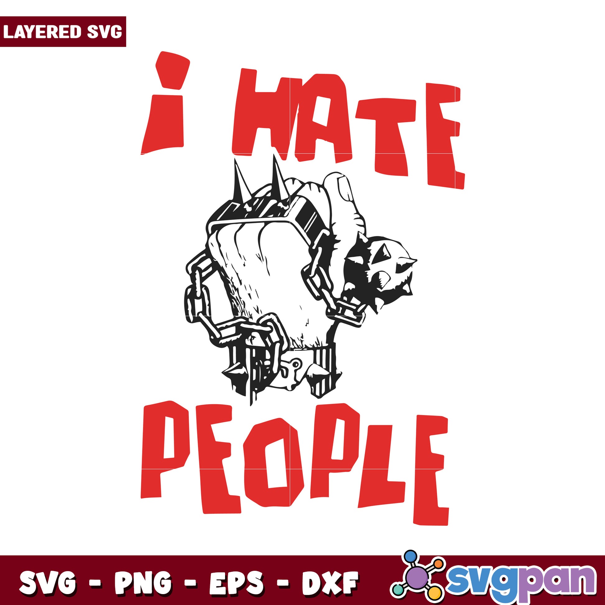 I Hate People Graphic Design, Bold Layered SVG for Crafts