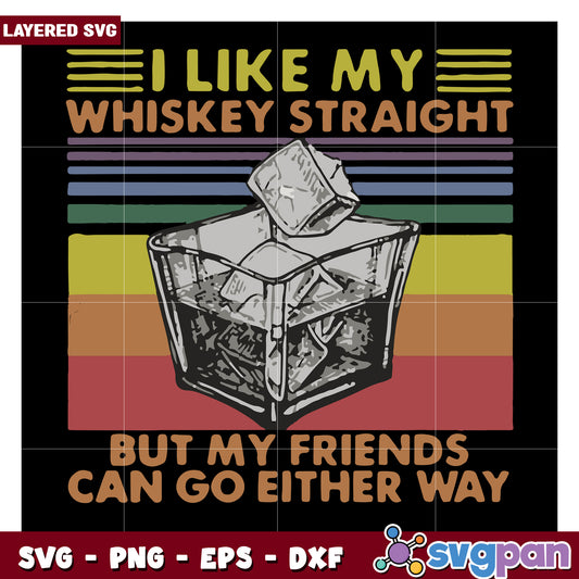 I Like My Whiskey Straight Design, Perfect for Drink Lovers Gifts