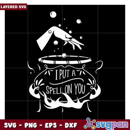 I Put a Spell on You SVG Design, Perfect for Halloween Crafts