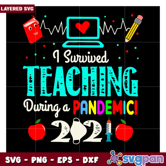 I Survived Teaching During a Pandemic 2022, Fun Layered SVG Design