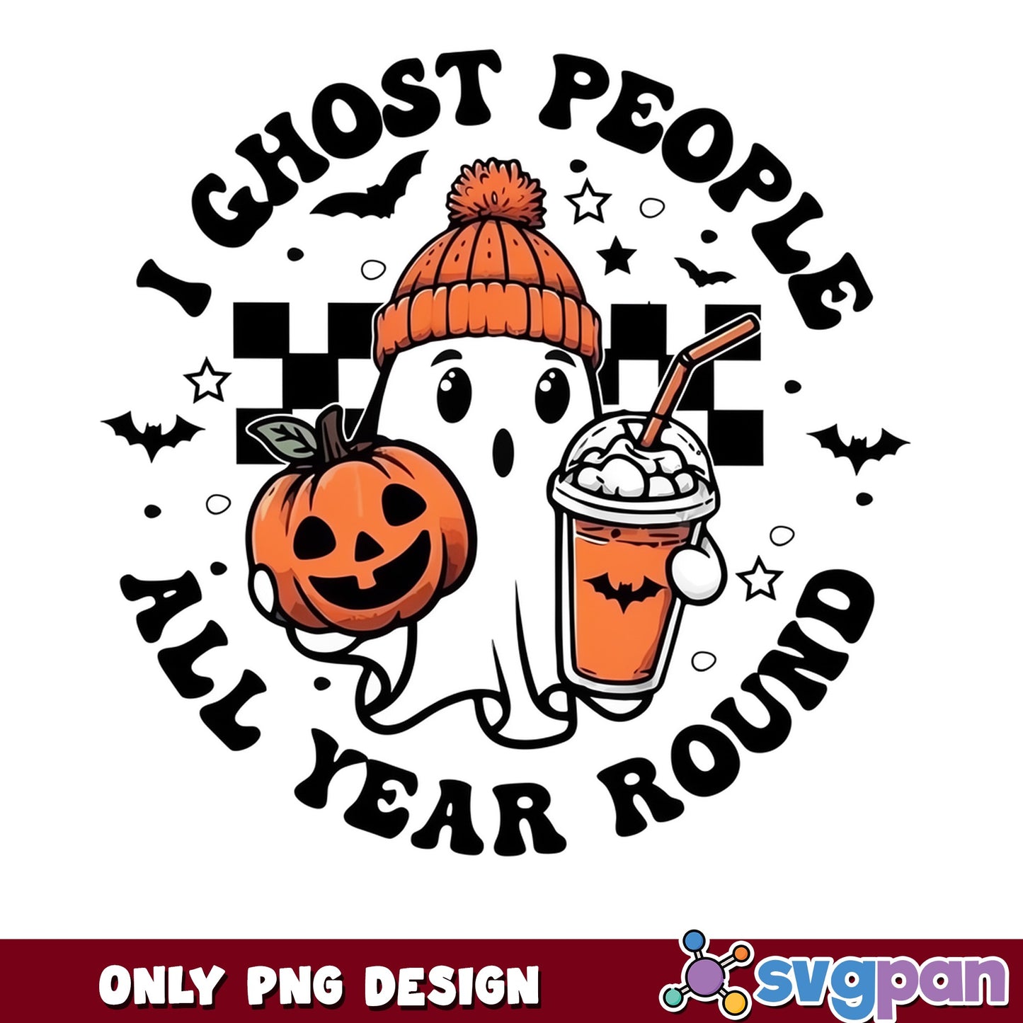 I Ghost People All Year Round PNG, Halloween Ghost PNG, Funny Halloween PNG
