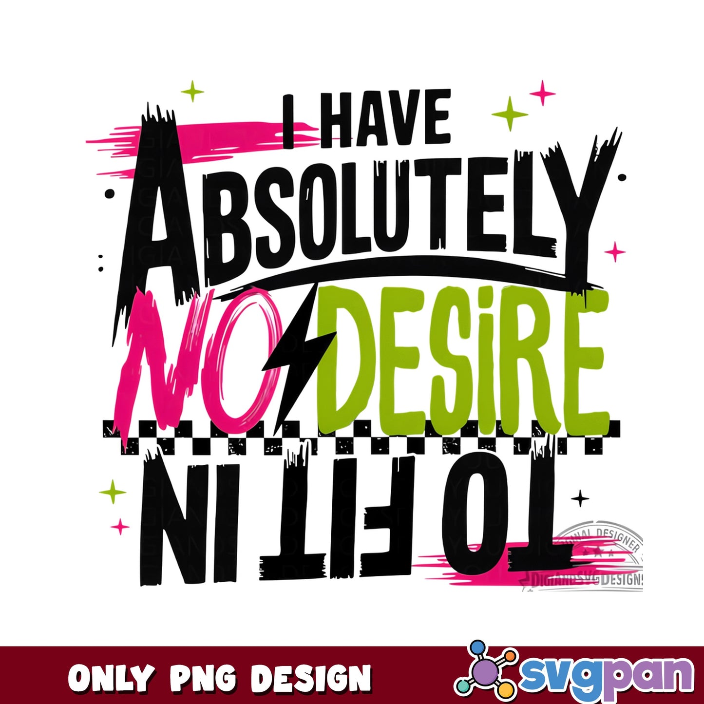 I Have Absolutely No Desire To Fit In PNG, Sarcastic PNG, Funny Quote PNG