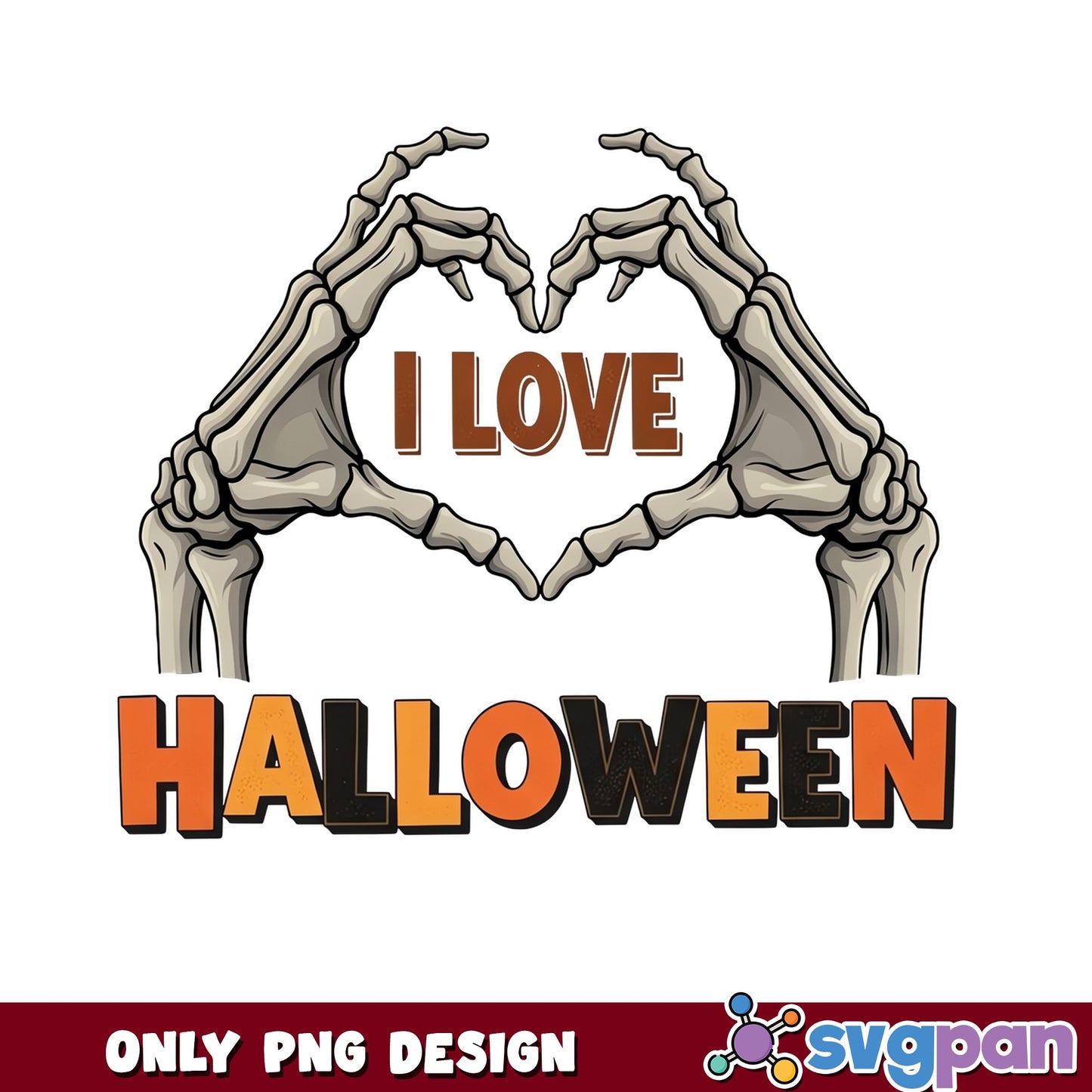 I Love Halloween Skeleton Hands PNG, Halloween PNG, Spooky PNG