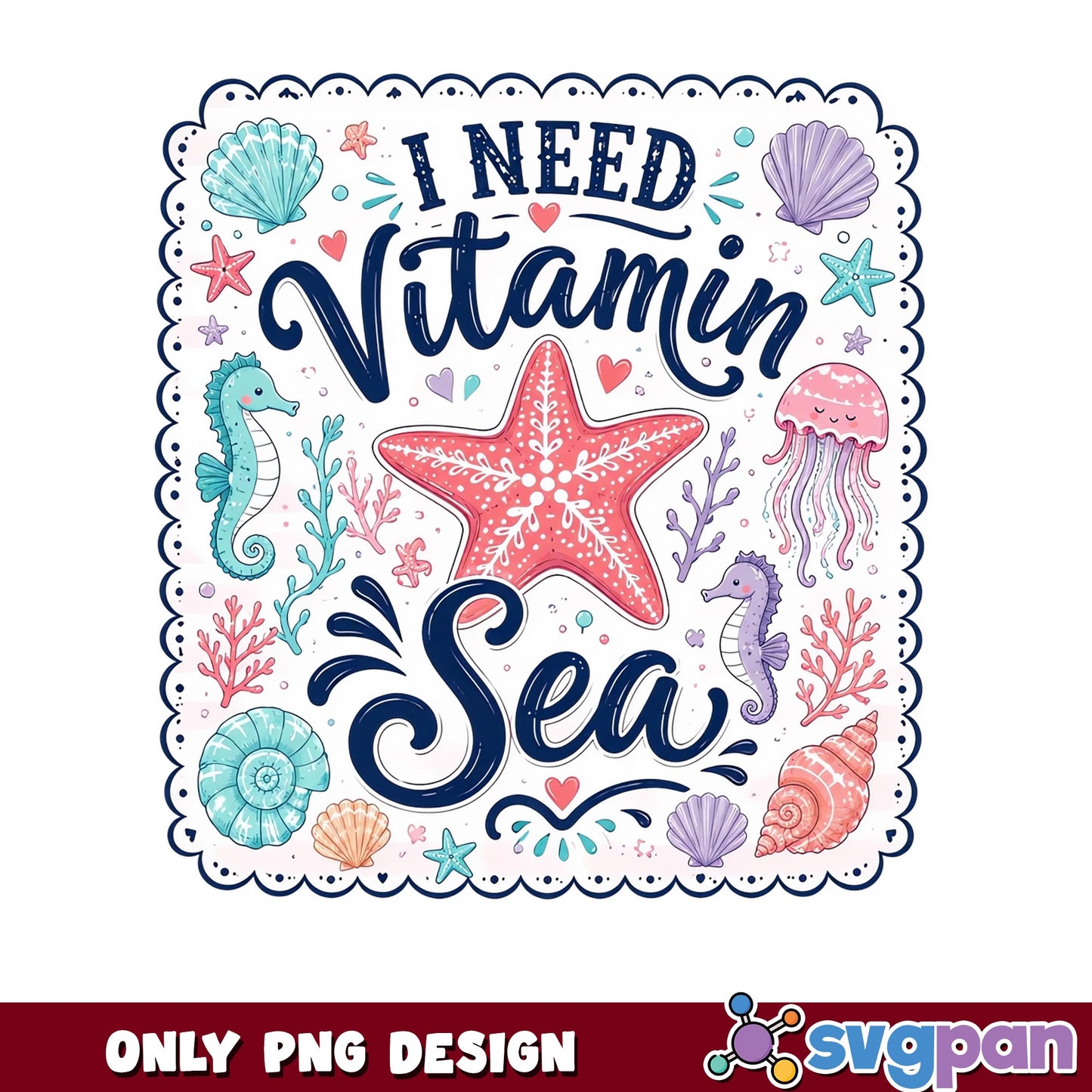 I Need Vitamin Sea PNG, Beach Summer Quote PNG, Ocean Life PNG