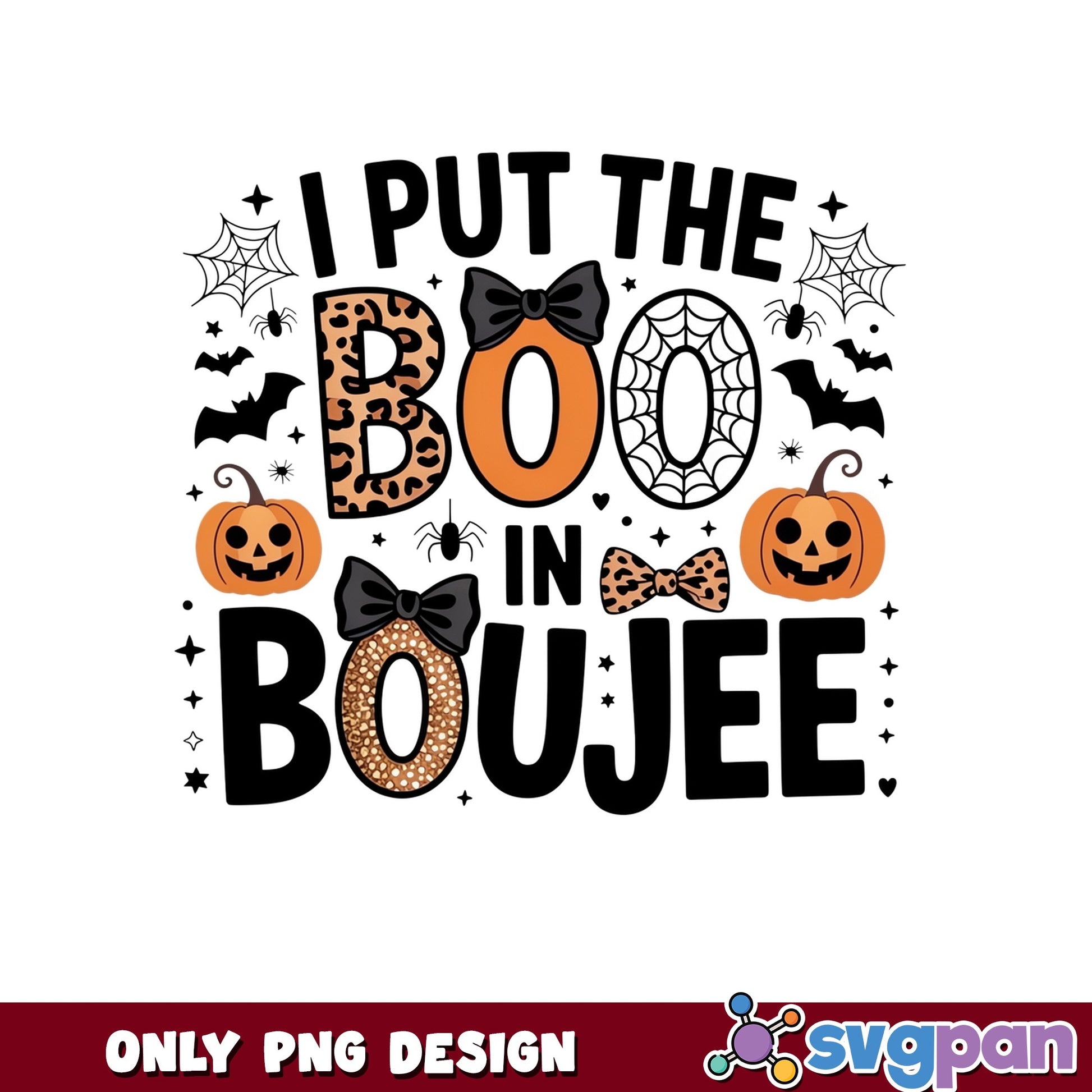 I Put The Boo In Boujee PNG, Halloween PNG, Funny Halloween PNG