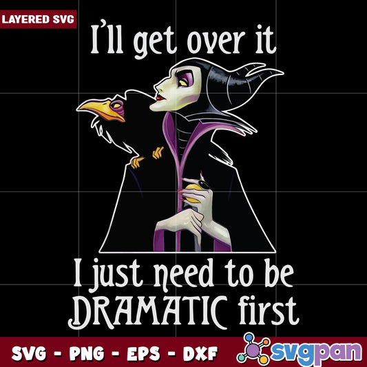 I'll get over it i just need to be dramatic first svg, halloween holiday svg, halloween characters svg