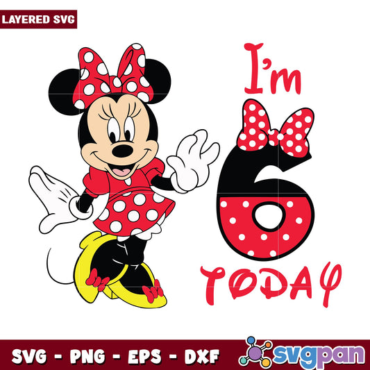 I'm 6th Today Minnie Mouse svg, Disney characters svg, Digital Download