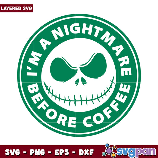 I'm a Nightmare Before Coffee SVG, perfect for coffee lovers gifts
