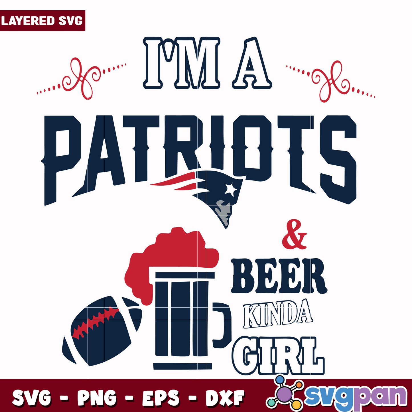 I'm a Patriots & beer kinda girl svg, nfl schedule svg, nfl patriots svg