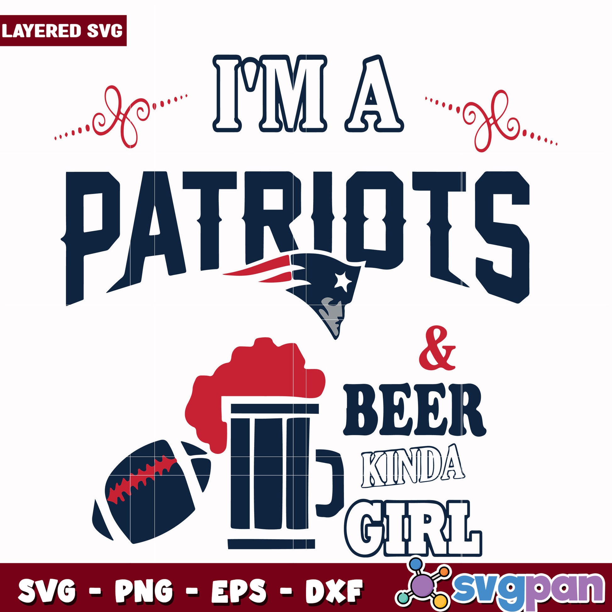 I'm a Patriots & beer kinda girl svg, nfl schedule svg, nfl patriots svg