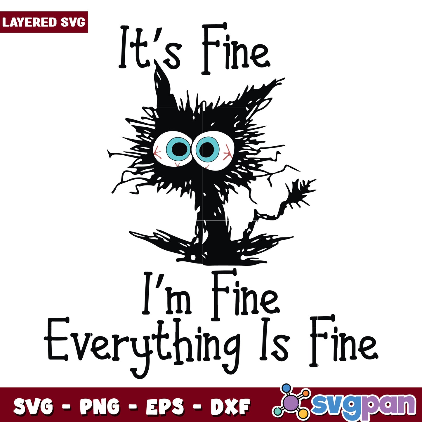 I’m fine everything is fine svg, sarcastic mental health quote svg, funny denial svg