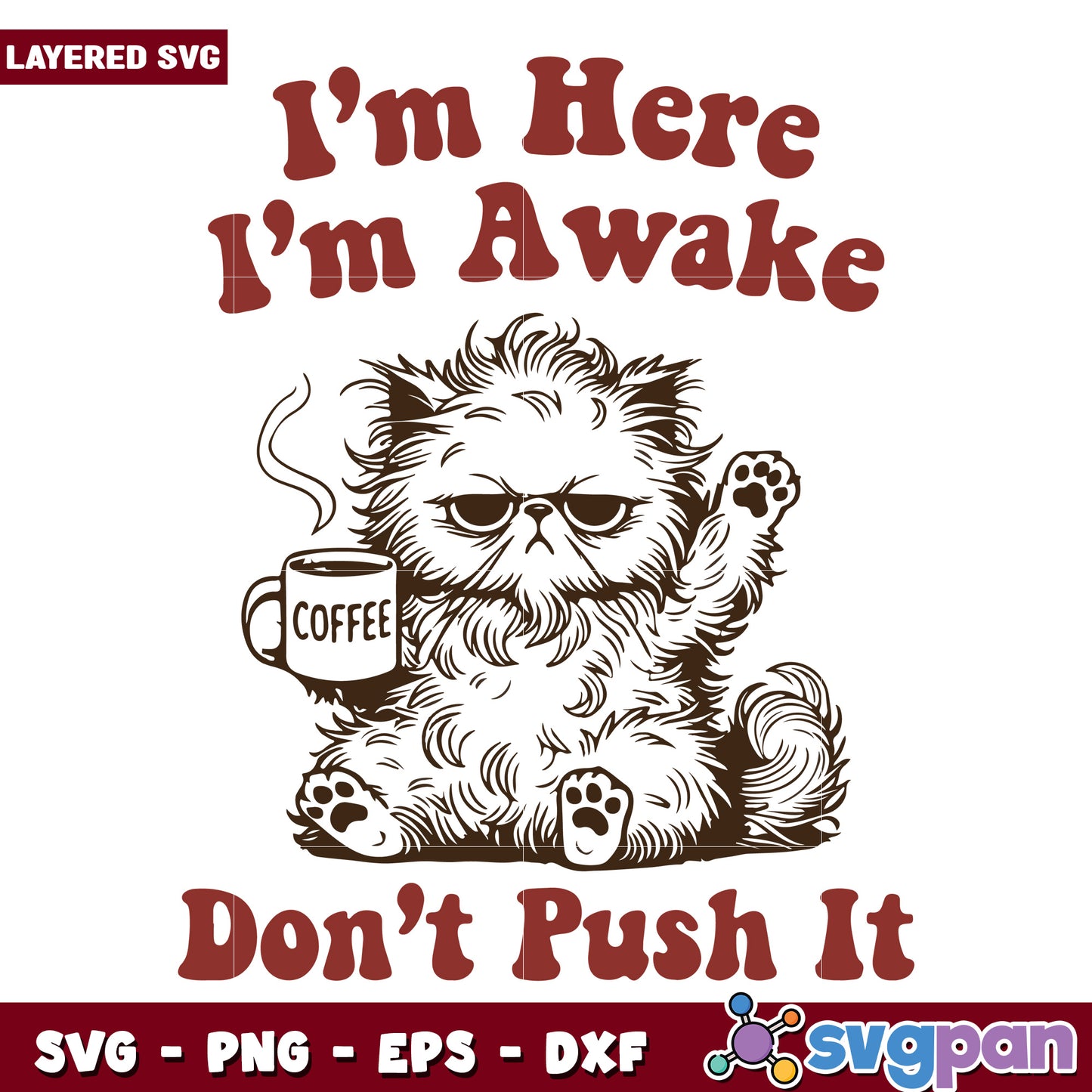 I’m here I’m awake svg, funny tired quote svg, sarcastic energy design svg