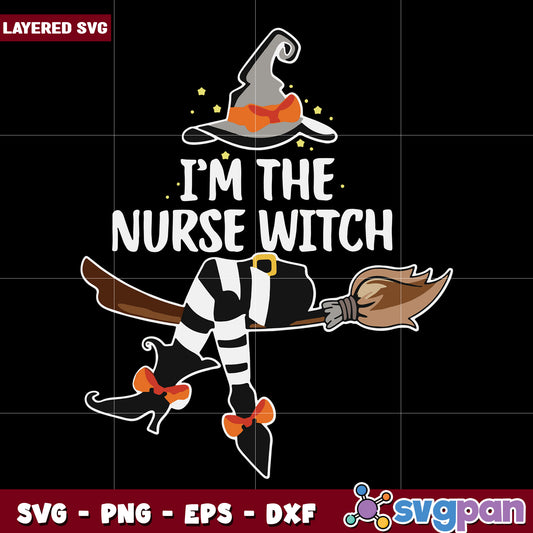 I'm the nurse witch svg, halloween holiday svg, halloween characters svg