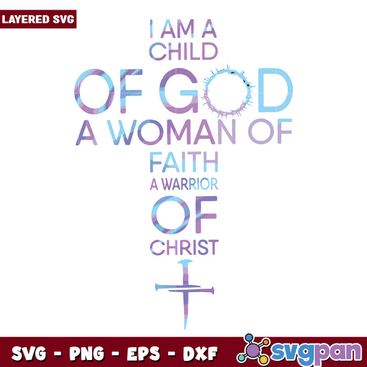 I am a child of god svg design, a child of god svg, woman of faith svg