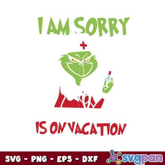 I am sorry the nice is on vacation grinch christmas svg