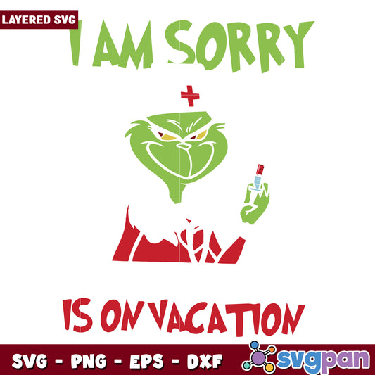 I am sorry the nice nusre is on vacation svg, grinch costume svg, grinch quotes svg