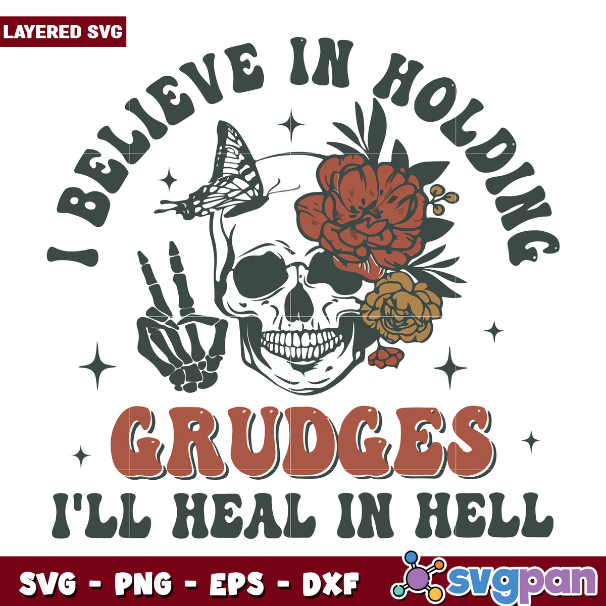 I believe in holding grudges I'll heal in hell svg, dark humor quote svg