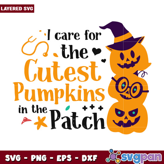 I care for the cutest pumpkins in the patch svg, halloween time svg, trick or treat svg