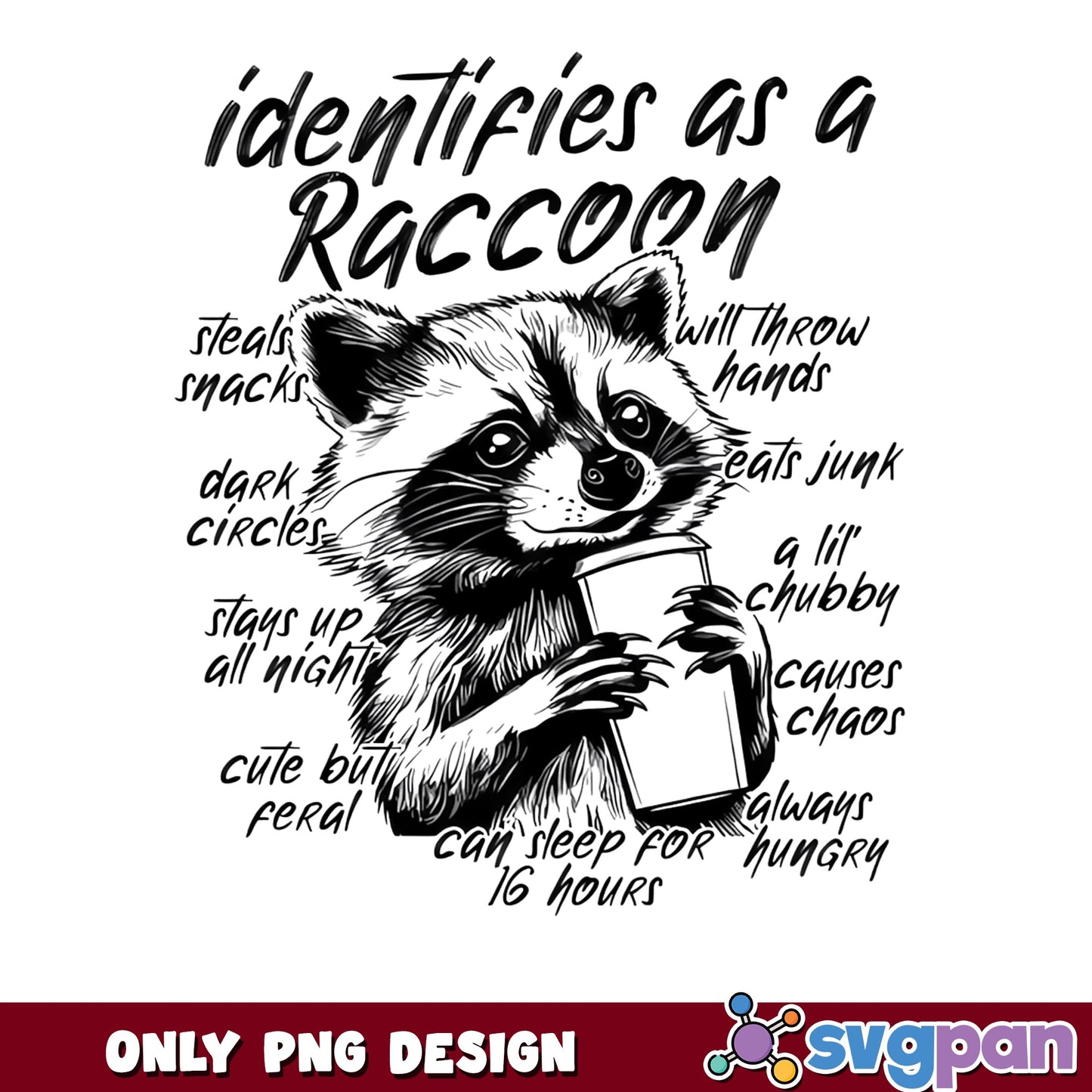 Identifies As A Raccoon Funny PNG, Raccoon Lover PNG, Sarcastic Animal PNG