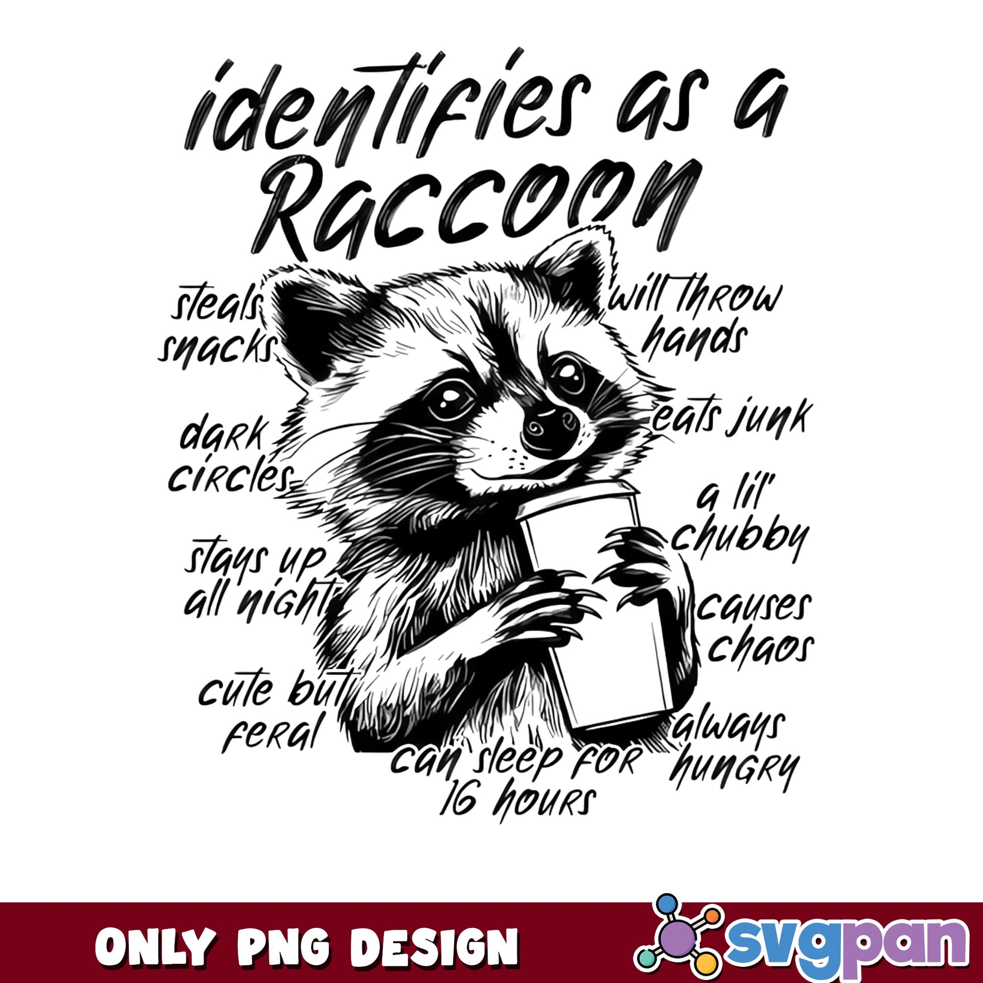 Identifies As A Raccoon Funny PNG, Raccoon Lover PNG, Sarcastic Animal PNG