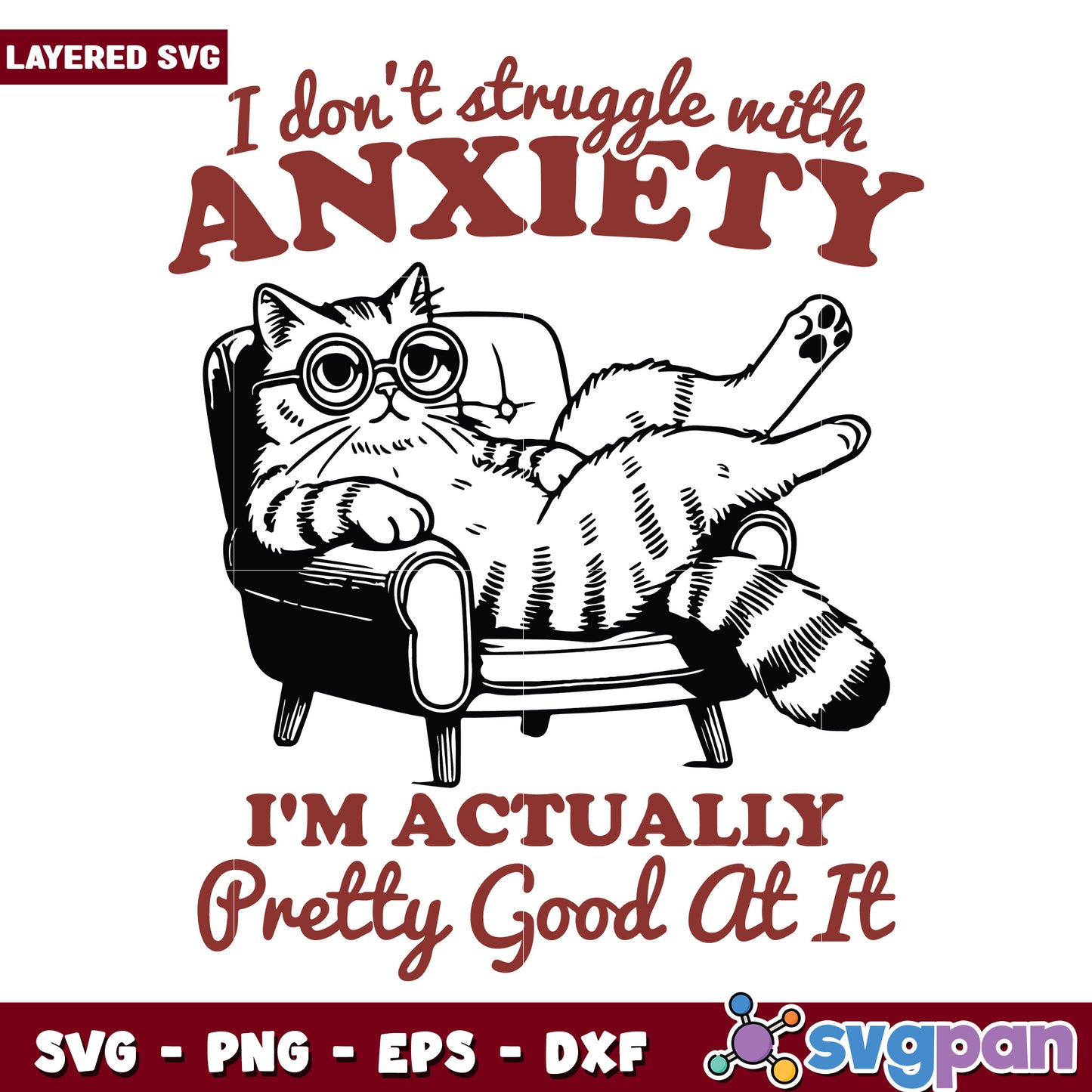 I don’t struggle with anxiety svg, funny mental health quote svg