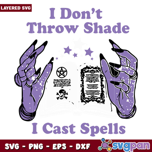 I dont throw shade i cast spells svg, halloween time svg, trick or treat svg