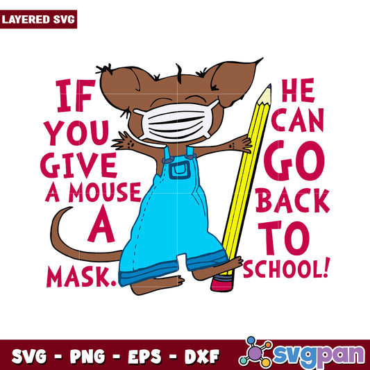 If You Give a Mouse a Mask SVG, Perfect for Back to School Decor