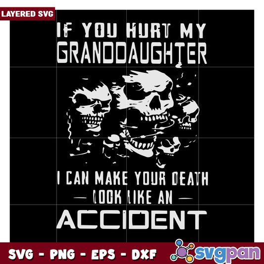 If You Hurt My Granddaughter Skull Design SVG, Funny Quote Artwork