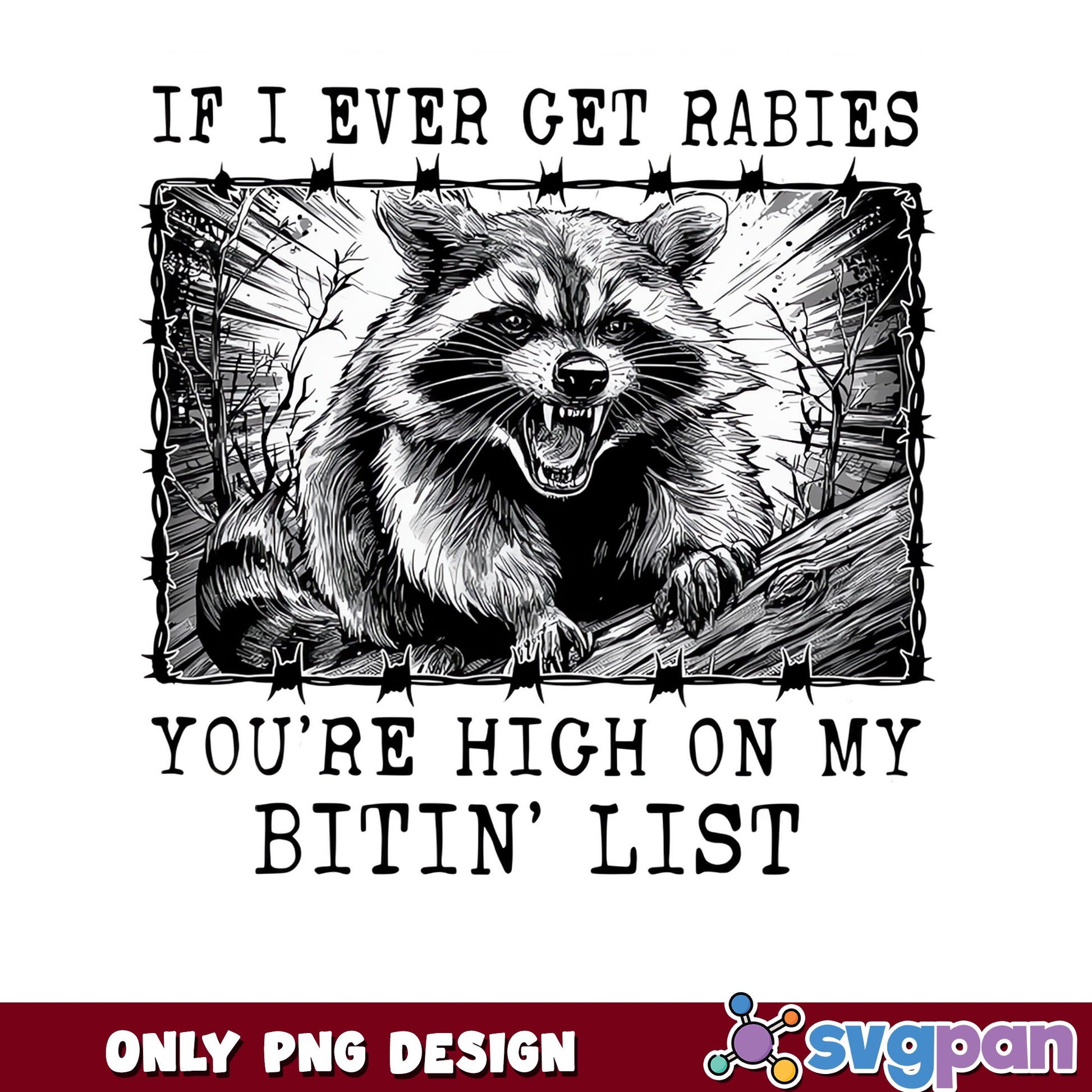 If I Ever Get Rabies Raccoon PNG, Funny Raccoon PNG, Sarcastic PNG