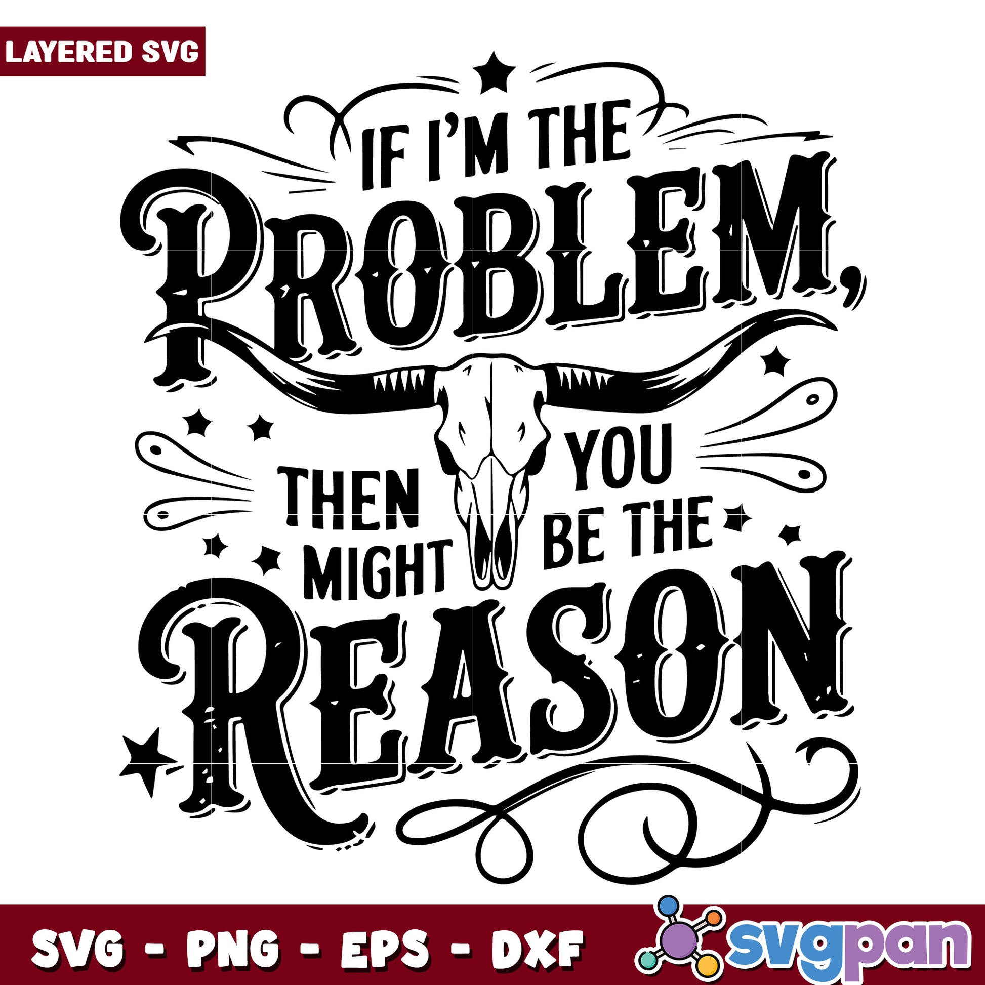 If im the problem you the reason svg, Morgan Wallen svg