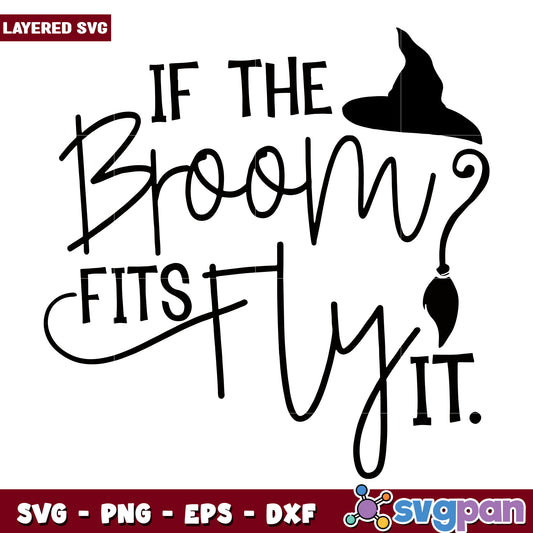 If the broom gits fly witch hat svg, hallowee candy svg, scary halloween svg