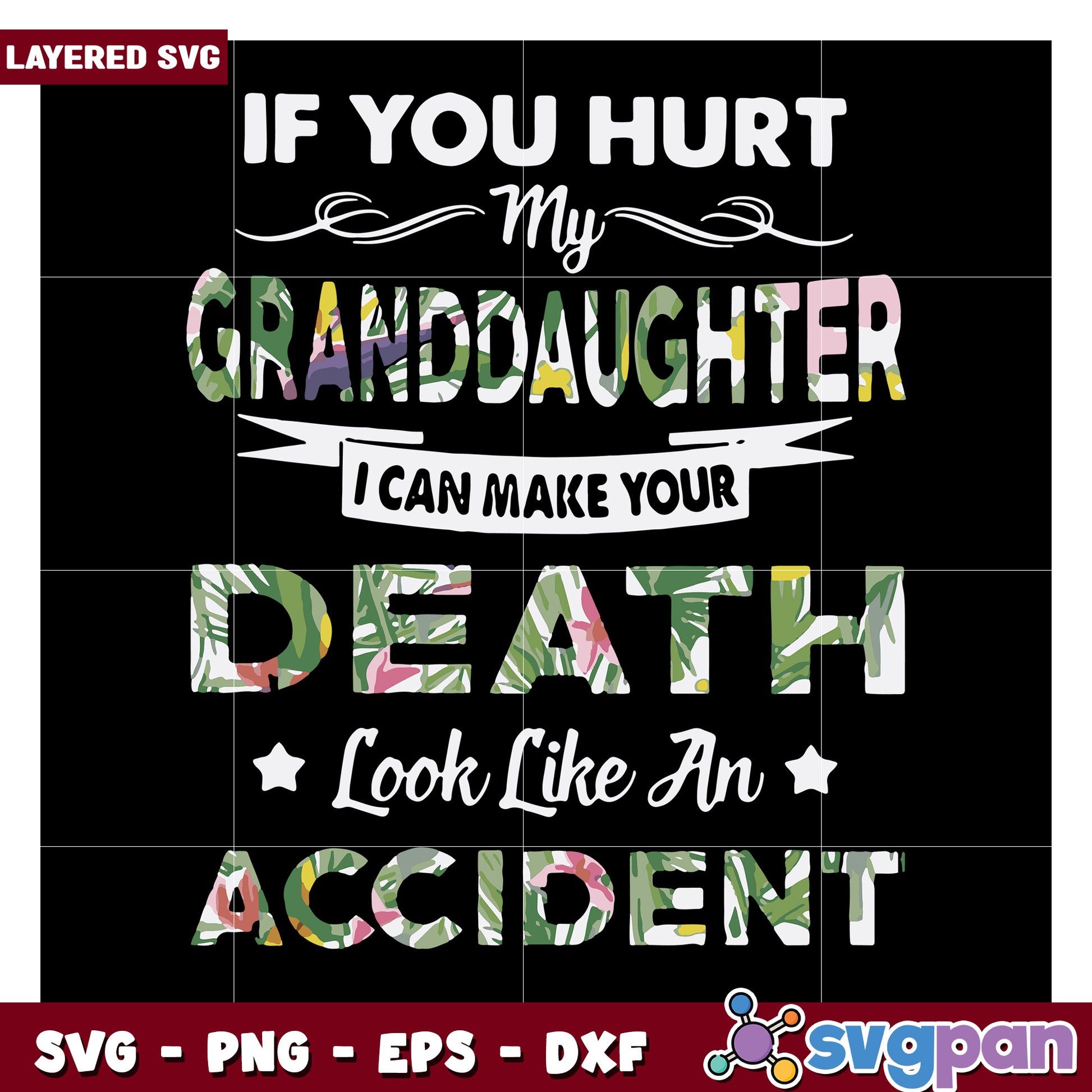 If you hurt my granddaughter, make your death look like an accident
