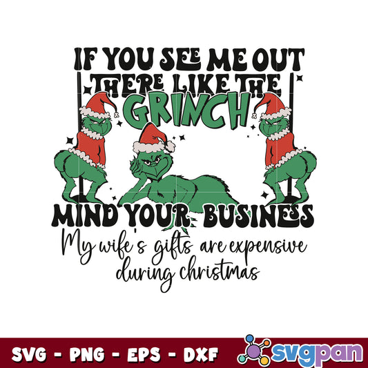 If you see me out there like the grinch svg