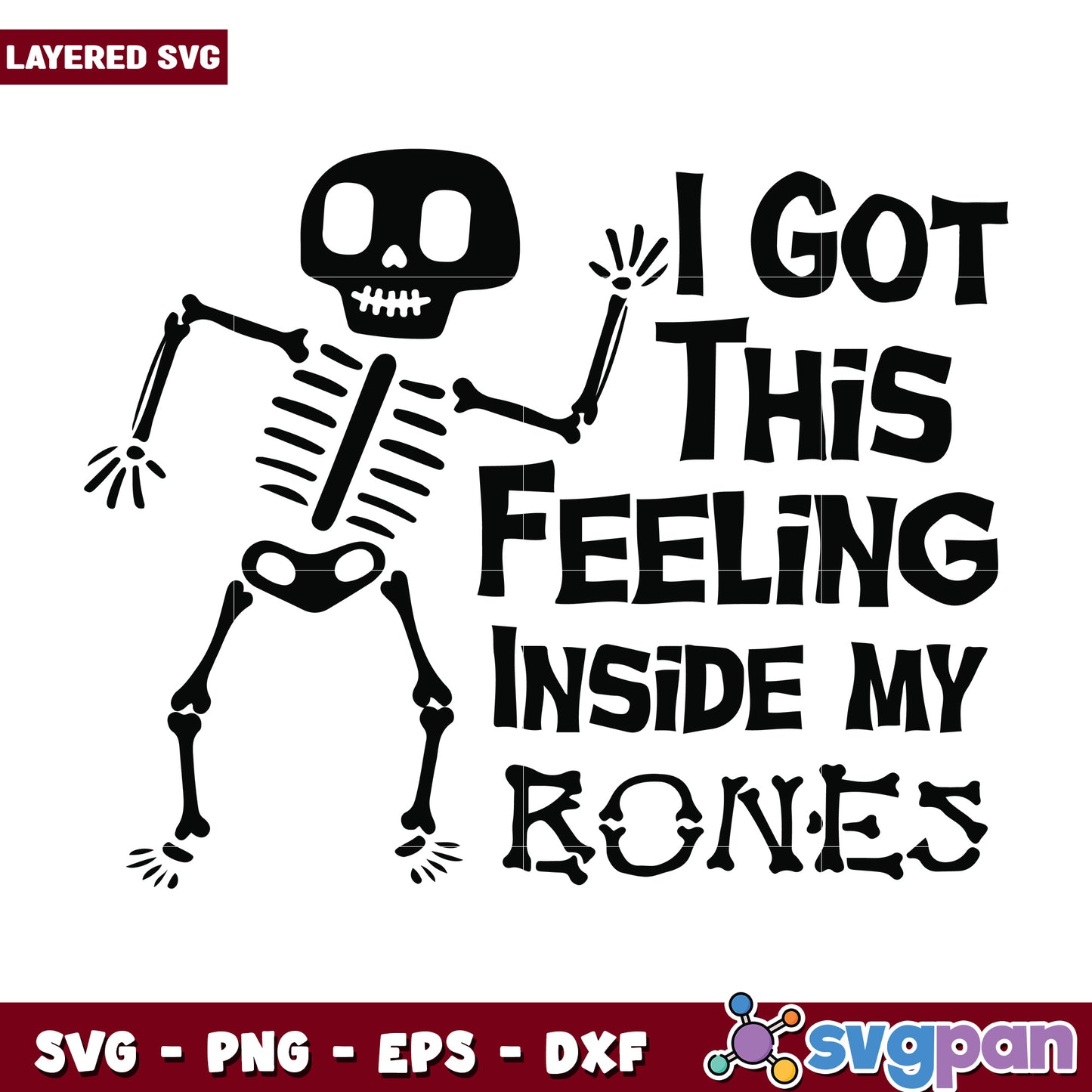 I got this feeling inside my bones svg, halloween holiday svg, halloween characters svg