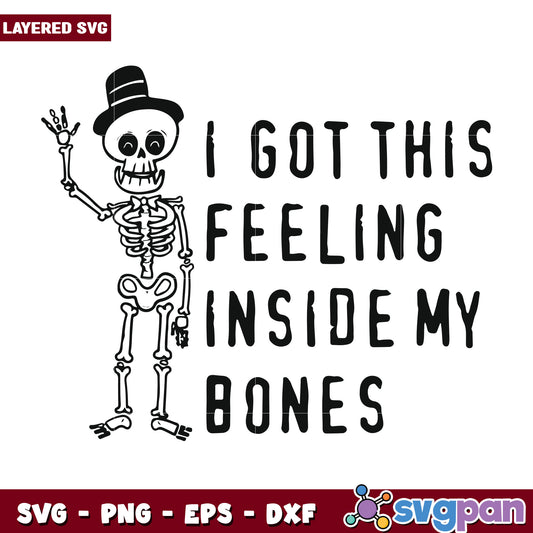 I got this felling inside my bones design svg, halloween holiday svg, halloween characters svg