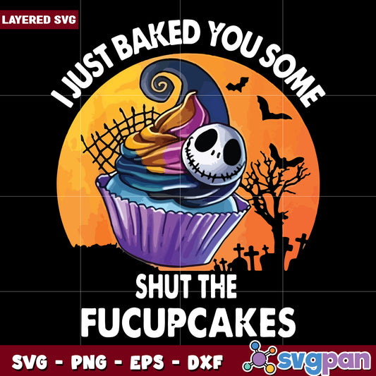 I just baked you some shut the fucupcakes svg, halloween holiday svg, halloween characters svg (2)