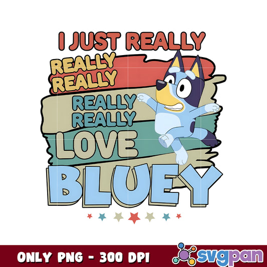 I just really love bluey design png, bluey love png, bluey dog png