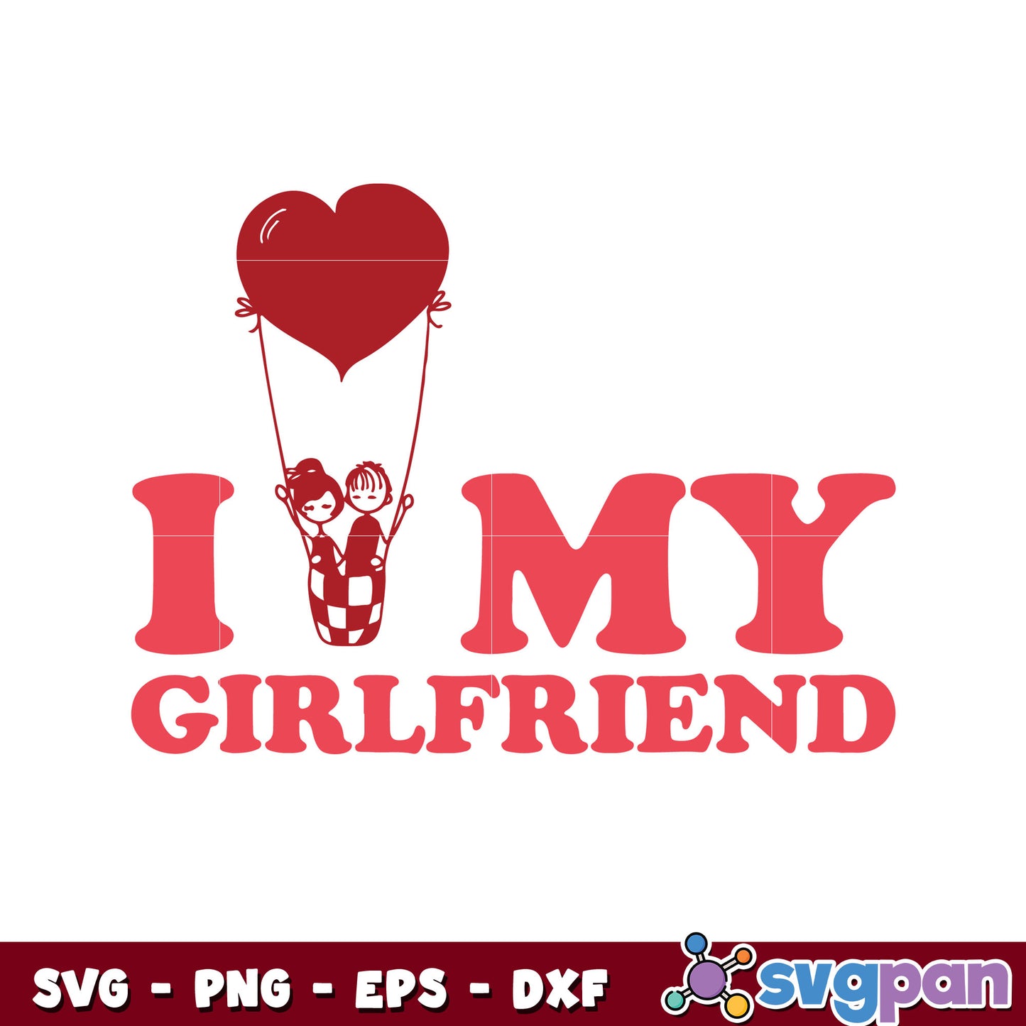 I love my girlfriend valentine svg, i love my girlfriend​ svg