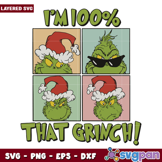 Im 100% that grinch svg, grinch costume svg, grinch quotes svg