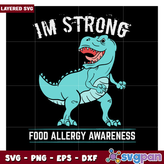 Im Strong Dinosaur SVG Design for Food Allergy Awareness, Perfect for Crafts and DIY Projects