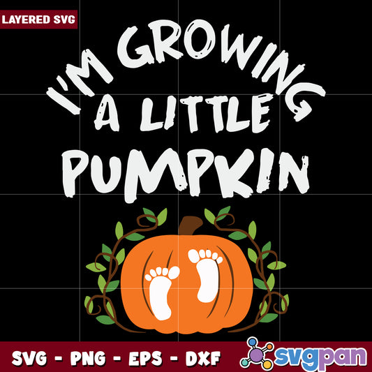 Im growing a little pumpkin svg, hallowee candy svg, scary halloween svg