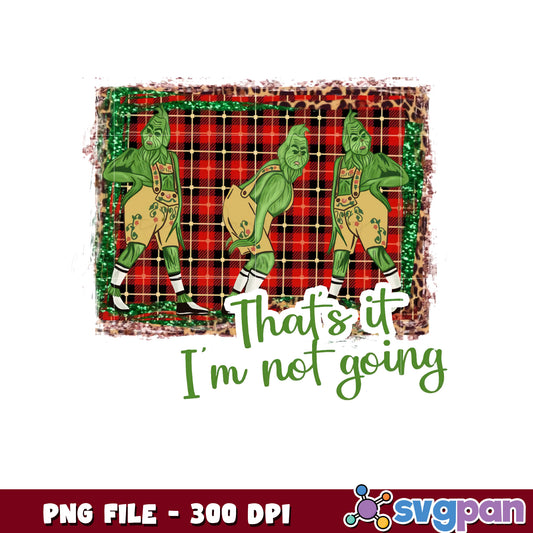 Im not going png, grinch head png, grinch smile ​png