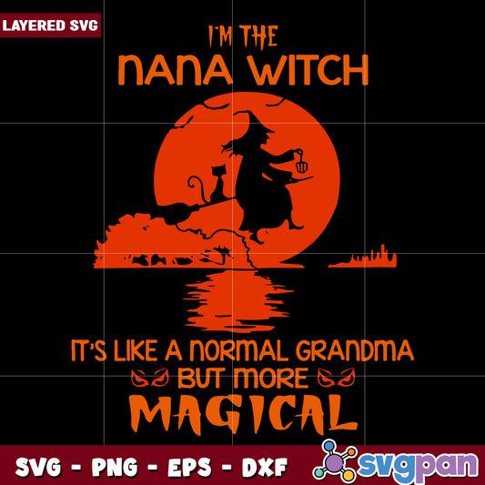 Im the nana witch svg, hallowee candy svg, scary halloween svg