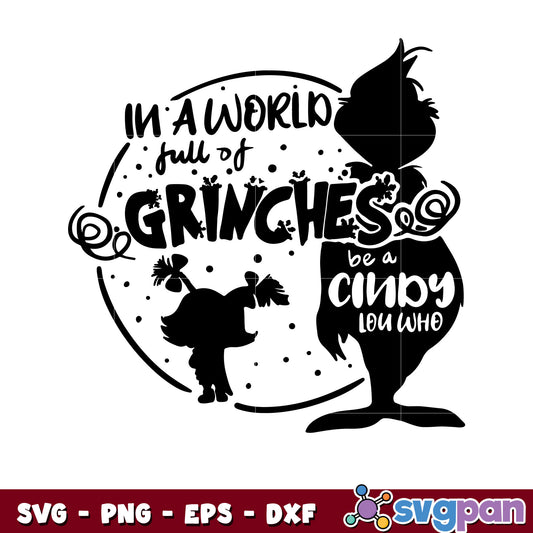 In A world Of grinches be A Cindy lou who svg