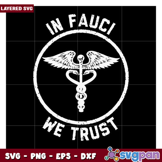 In Fauci We Trust SVG Graphic, Perfect for Health Enthusiasts